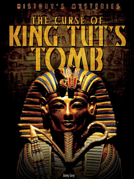 Title details for The Curse of King Tut's Tomb by Janey Levy - Available